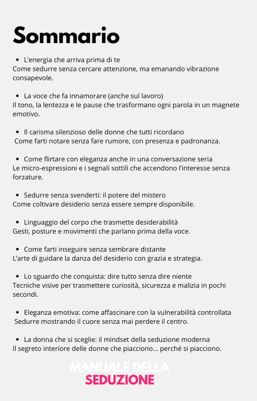 Manuale della Seduzione -  I 10 segreti per attrarre qualsiasi tipo di uomo